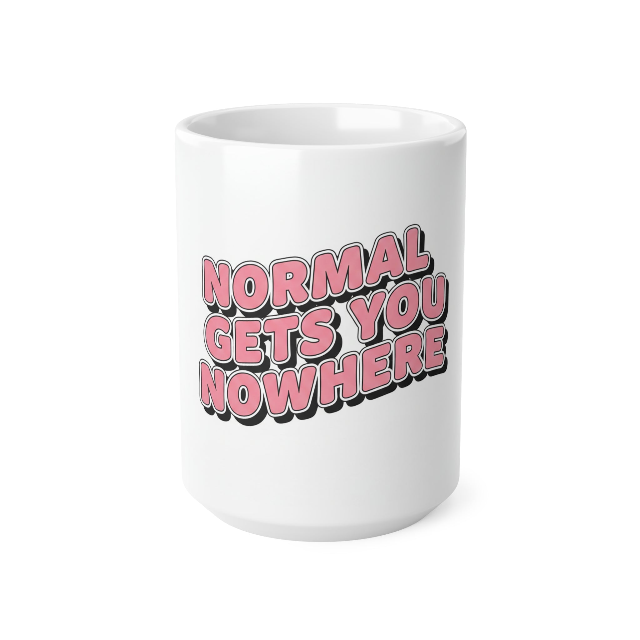 Ceramic Mug — "Normal Gets You Nowhere" Pink Retro Typography Coffee Cup (11oz & 15oz)
