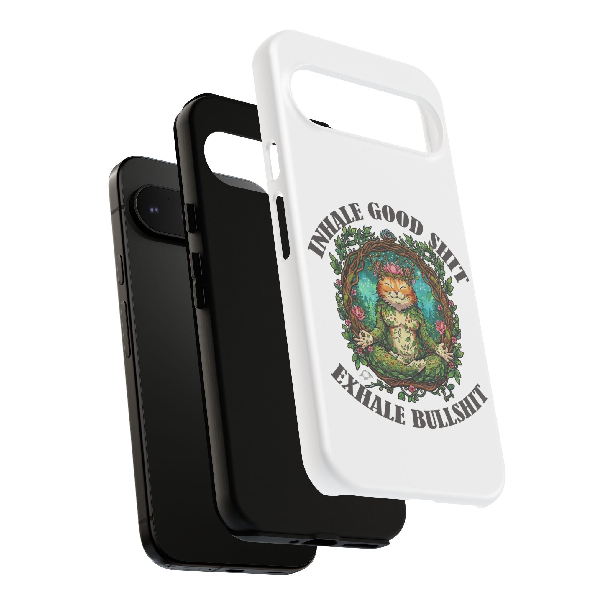 Phone Case - "Inhale Good Shit, Exhale Bullshit" Zen Cat Protective Case