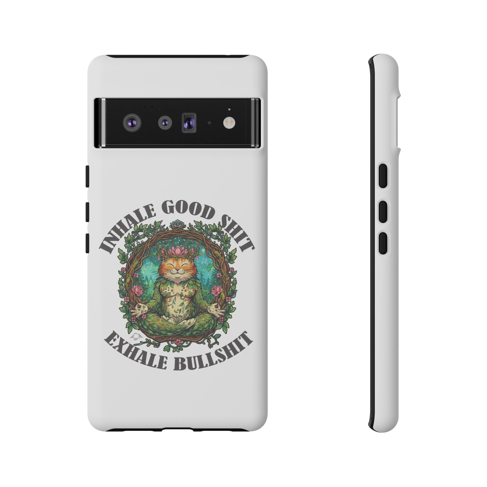 Phone Case - "Inhale Good Shit, Exhale Bullshit" Zen Cat Protective Case