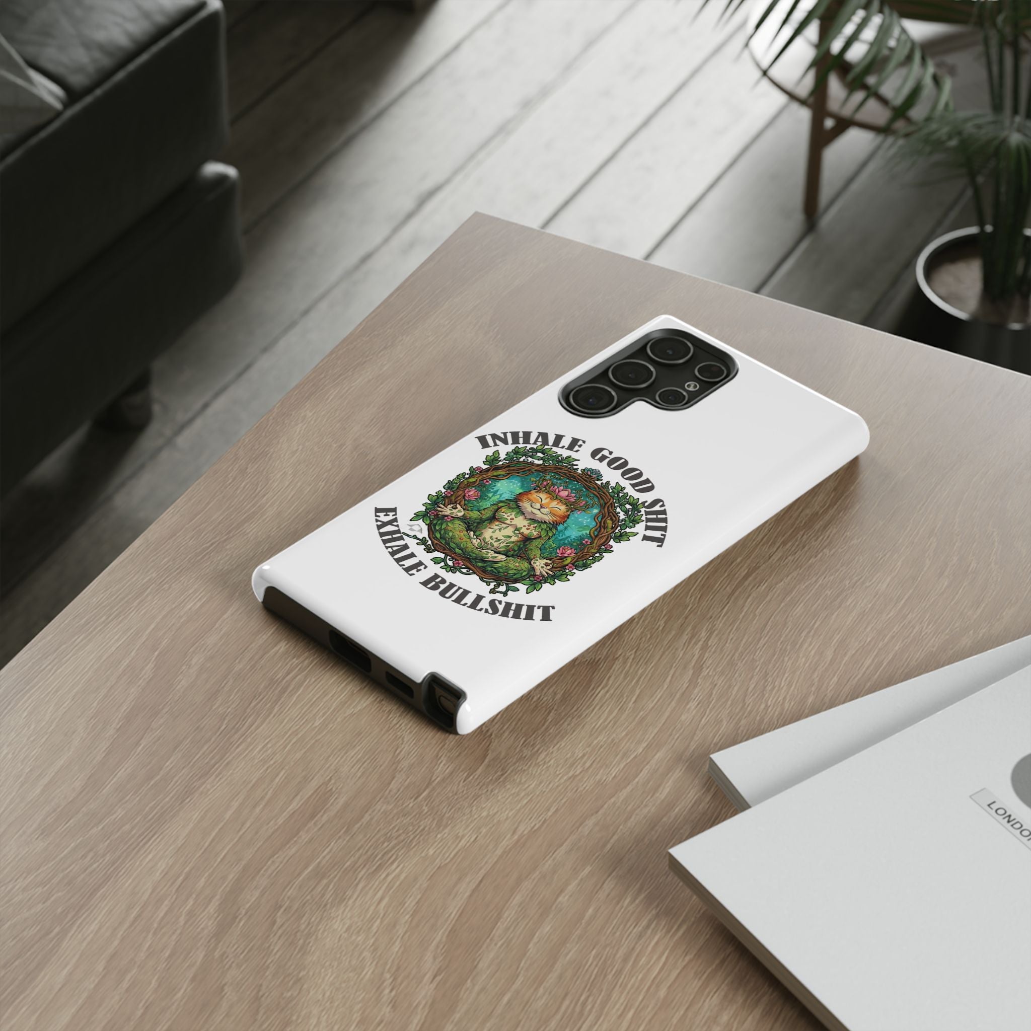 Phone Case - "Inhale Good Shit, Exhale Bullshit" Zen Cat Protective Case