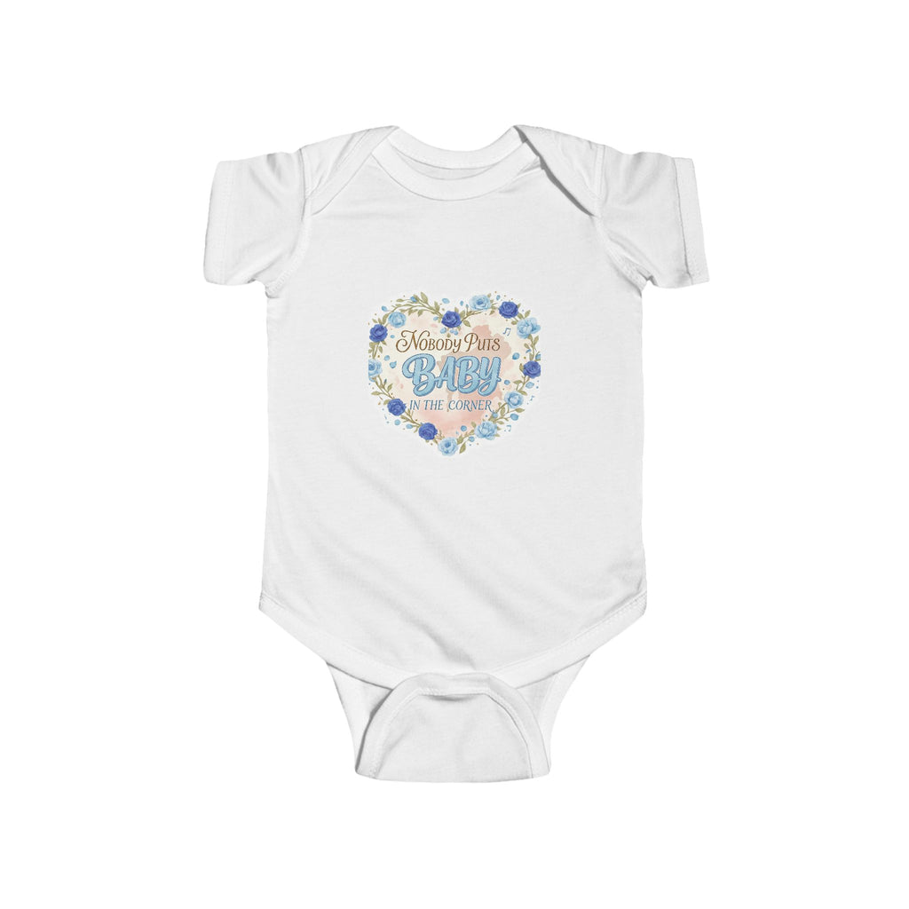 "Nobody puts baby in the corner" Infant Bodysuit
