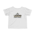 Infant Tee — "Every Legend Starts Small" Baby T‑Shirt