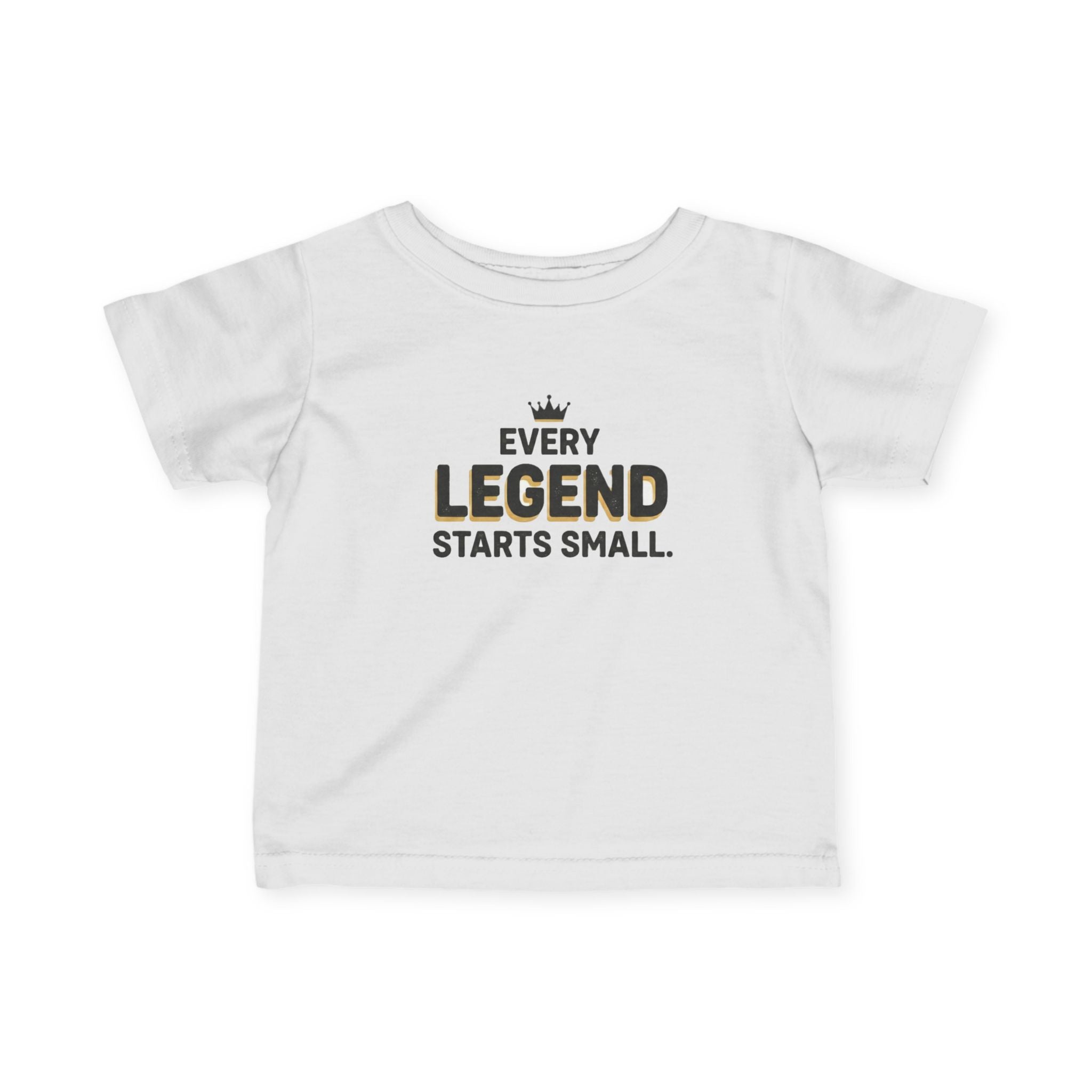 Infant Tee — "Every Legend Starts Small" Baby T‑Shirt