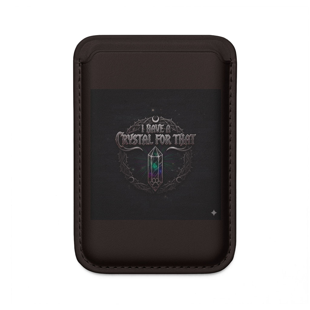 Vegan MagSafe Wallet — “I Have a Crystal for That” Mystic Card Holder