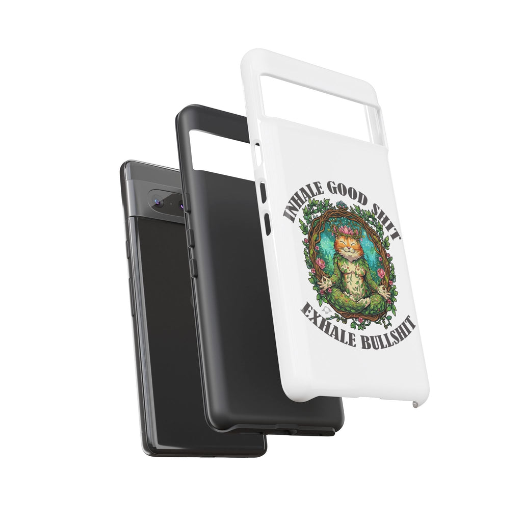 Phone Case - "Inhale Good Shit, Exhale Bullshit" Zen Cat Protective Case