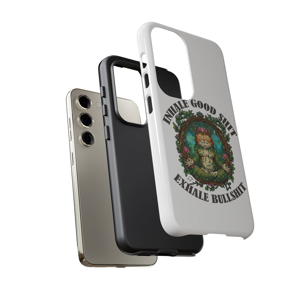 Phone Case - "Inhale Good Shit, Exhale Bullshit" Zen Cat Protective Case