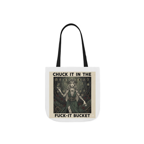 Canvas Tote — "Chuck It in the F***-It Bucket" Gothic Art Tote