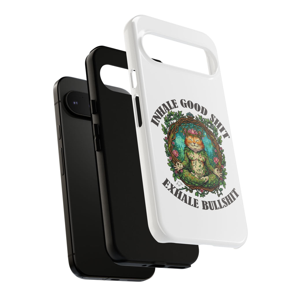 Phone Case - "Inhale Good Shit, Exhale Bullshit" Zen Cat Protective Case