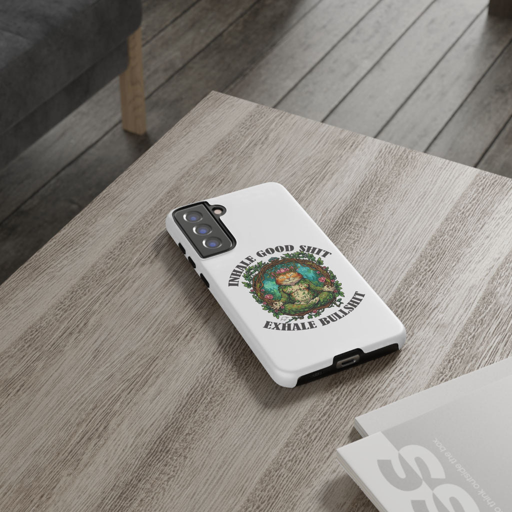 Phone Case - "Inhale Good Shit, Exhale Bullshit" Zen Cat Protective Case