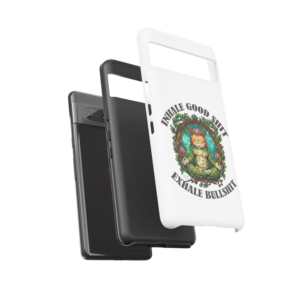 Phone Case - "Inhale Good Shit, Exhale Bullshit" Zen Cat Protective Case