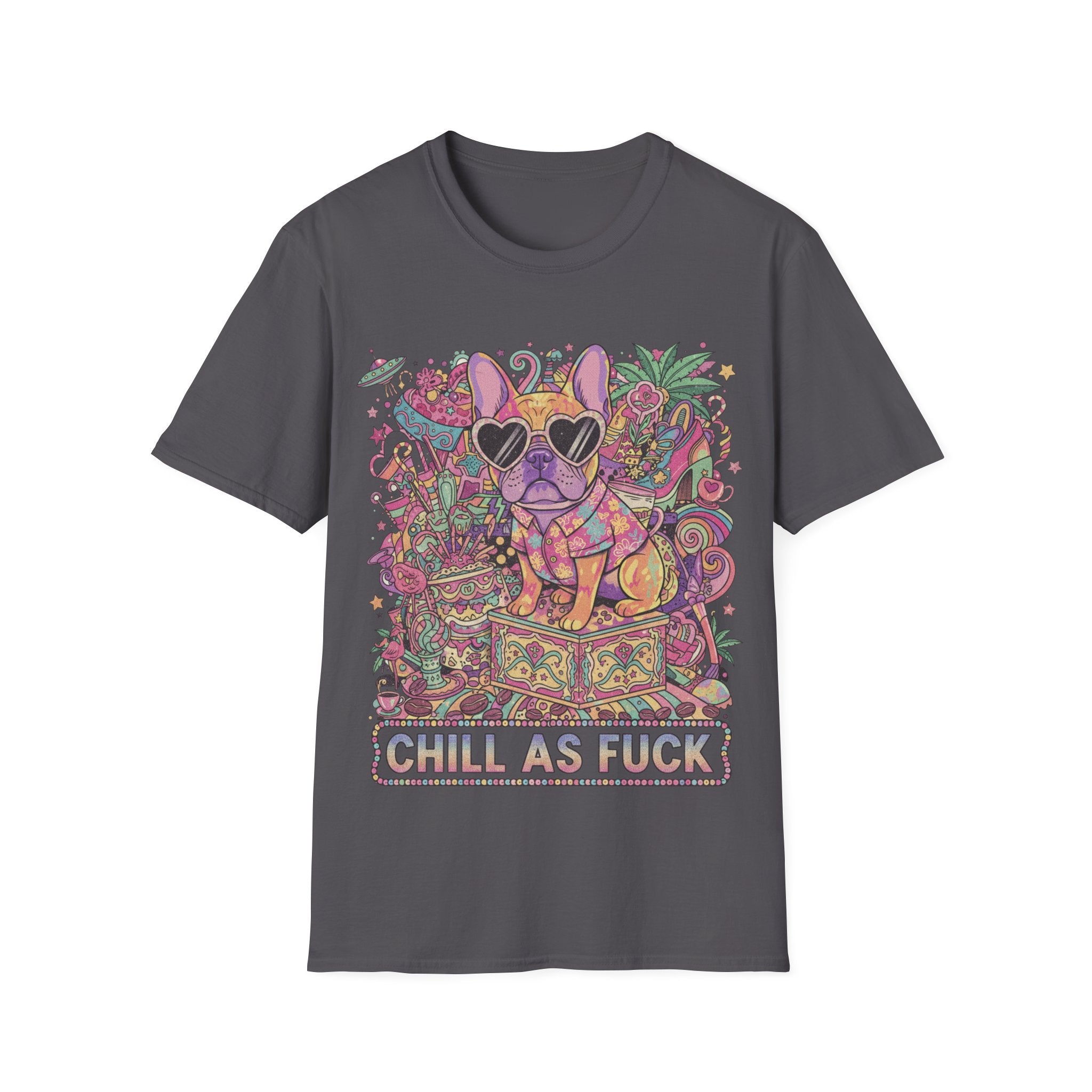 Chill As Fuck French Bulldog T-Shirt — Retro Psychedelic Pet Graphic Tee