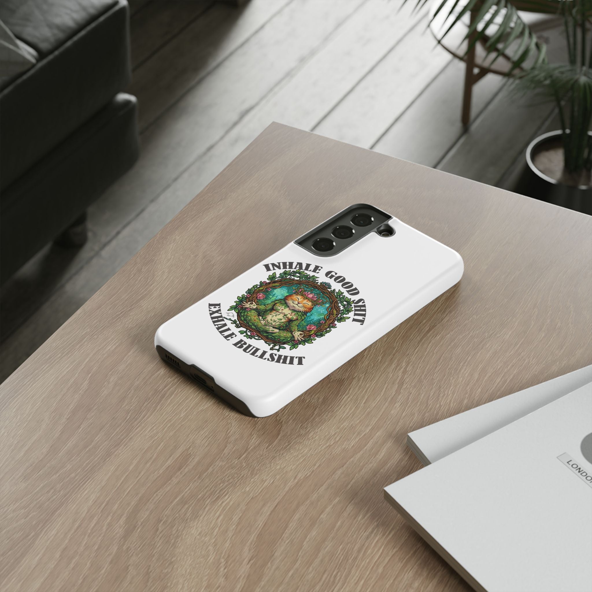 Phone Case - "Inhale Good Shit, Exhale Bullshit" Zen Cat Protective Case