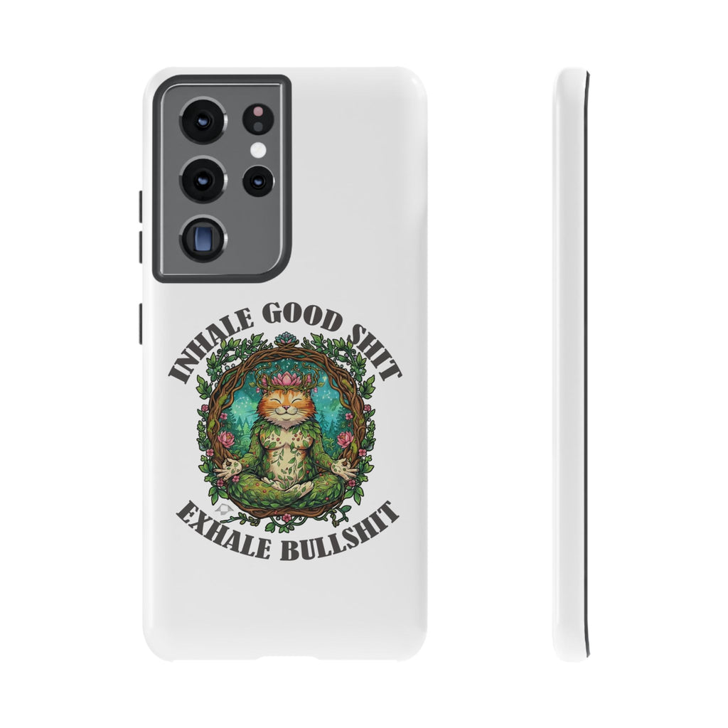 Phone Case - "Inhale Good Shit, Exhale Bullshit" Zen Cat Protective Case