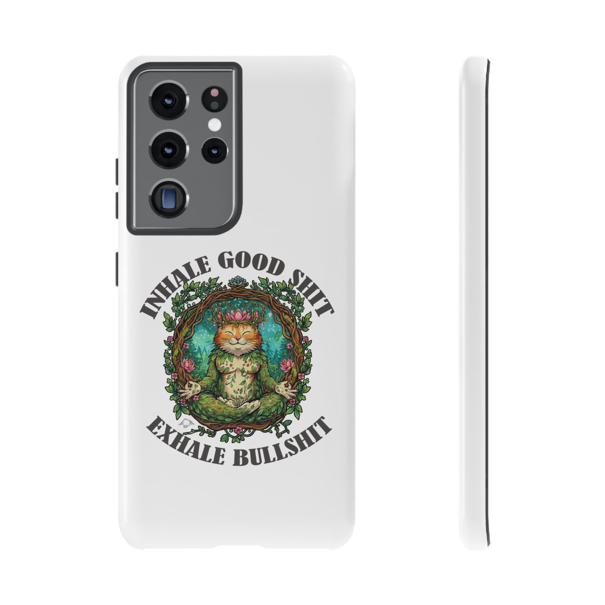 Phone Case - "Inhale Good Shit, Exhale Bullshit" Zen Cat Protective Case