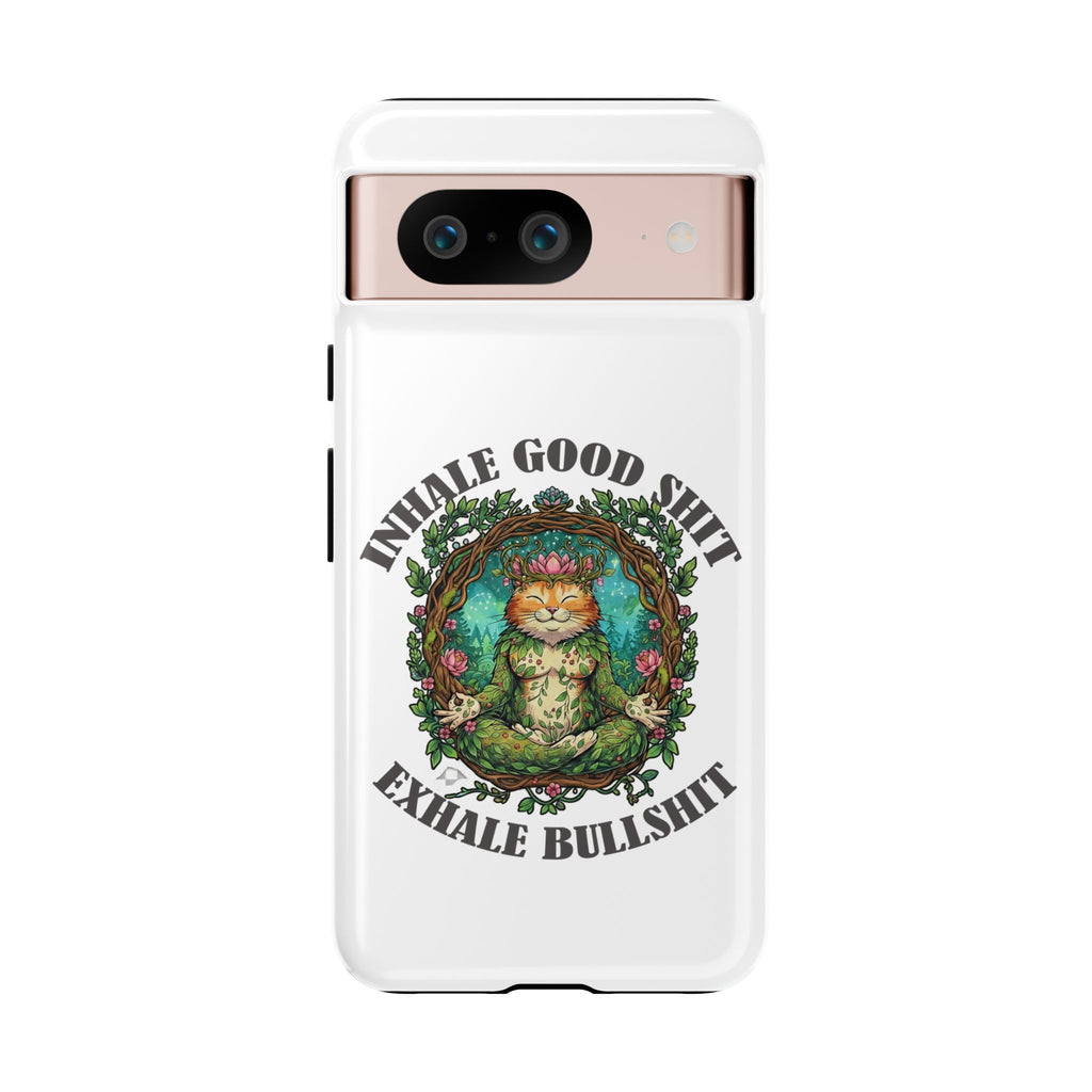 Phone Case - "Inhale Good Shit, Exhale Bullshit" Zen Cat Protective Case