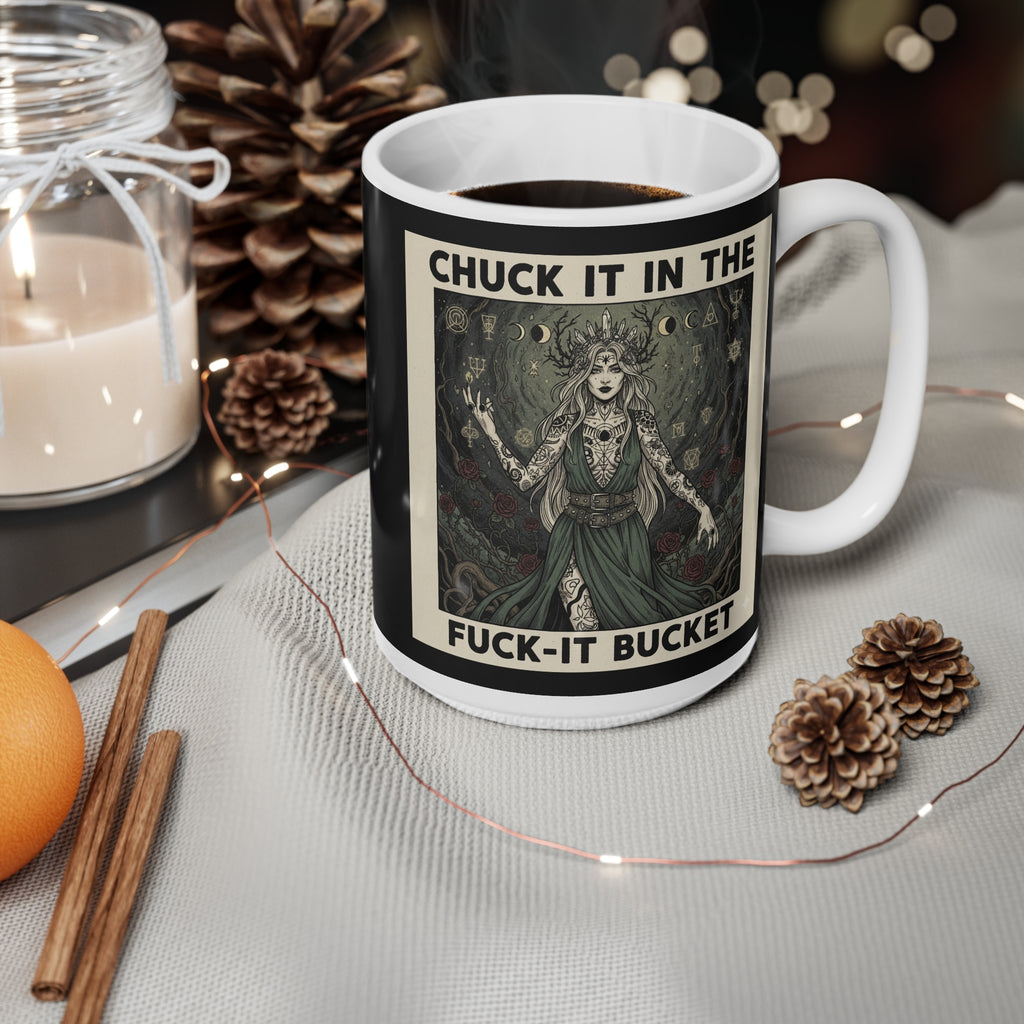 Ceramic Mug — "Chuck It in the Fuck‑It Bucket" Artistic Witch Illustration (11oz & 15oz)