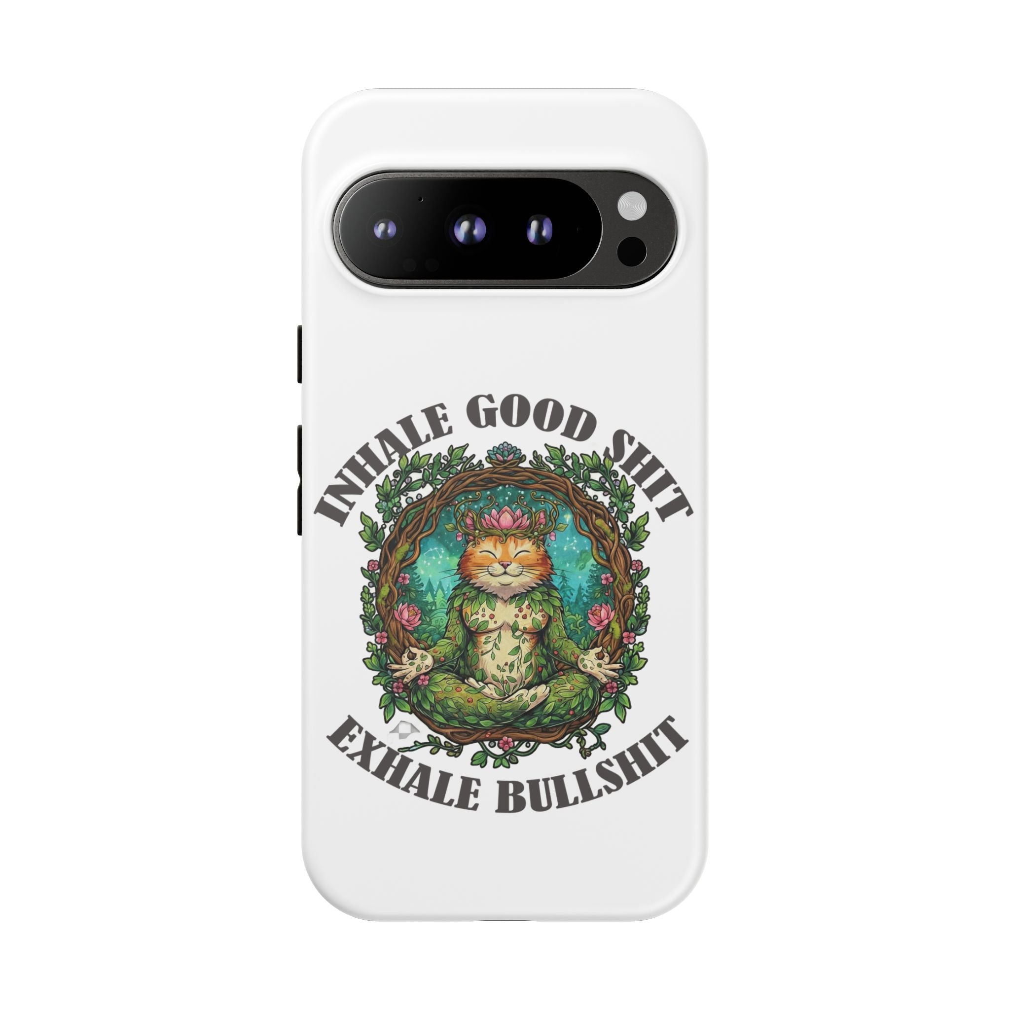 Phone Case - "Inhale Good Shit, Exhale Bullshit" Zen Cat Protective Case