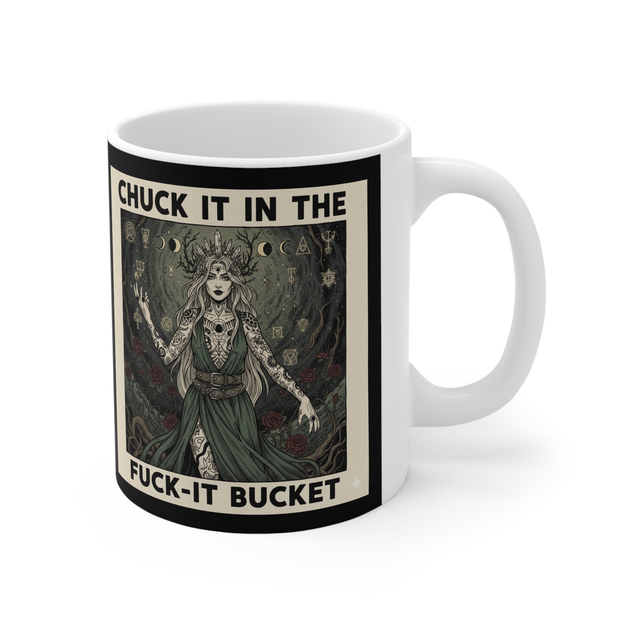Ceramic Mug — "Chuck It in the Fuck‑It Bucket" Artistic Witch Illustration (11oz & 15oz)