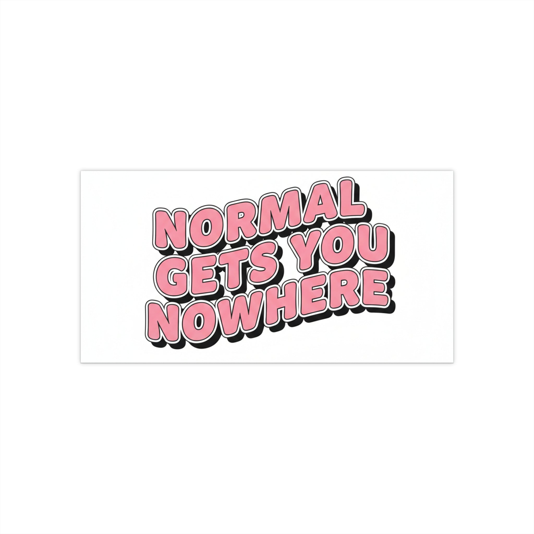 Bumper Sticker — "Normal Gets You Nowhere" Retro Pink Motivational Sticker