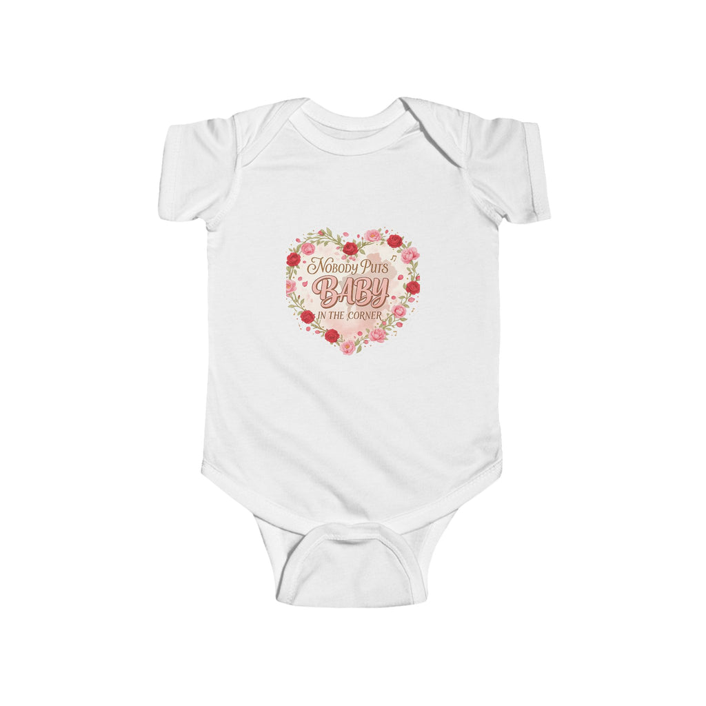 "Nobody puts baby in the corner" Infant Bodysuit