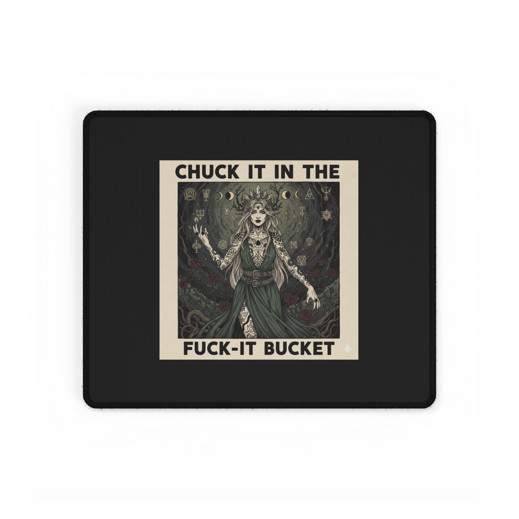 Desk Mat — “Chuck It in the F***-It Bucket” Gothic Witch Desk Mat