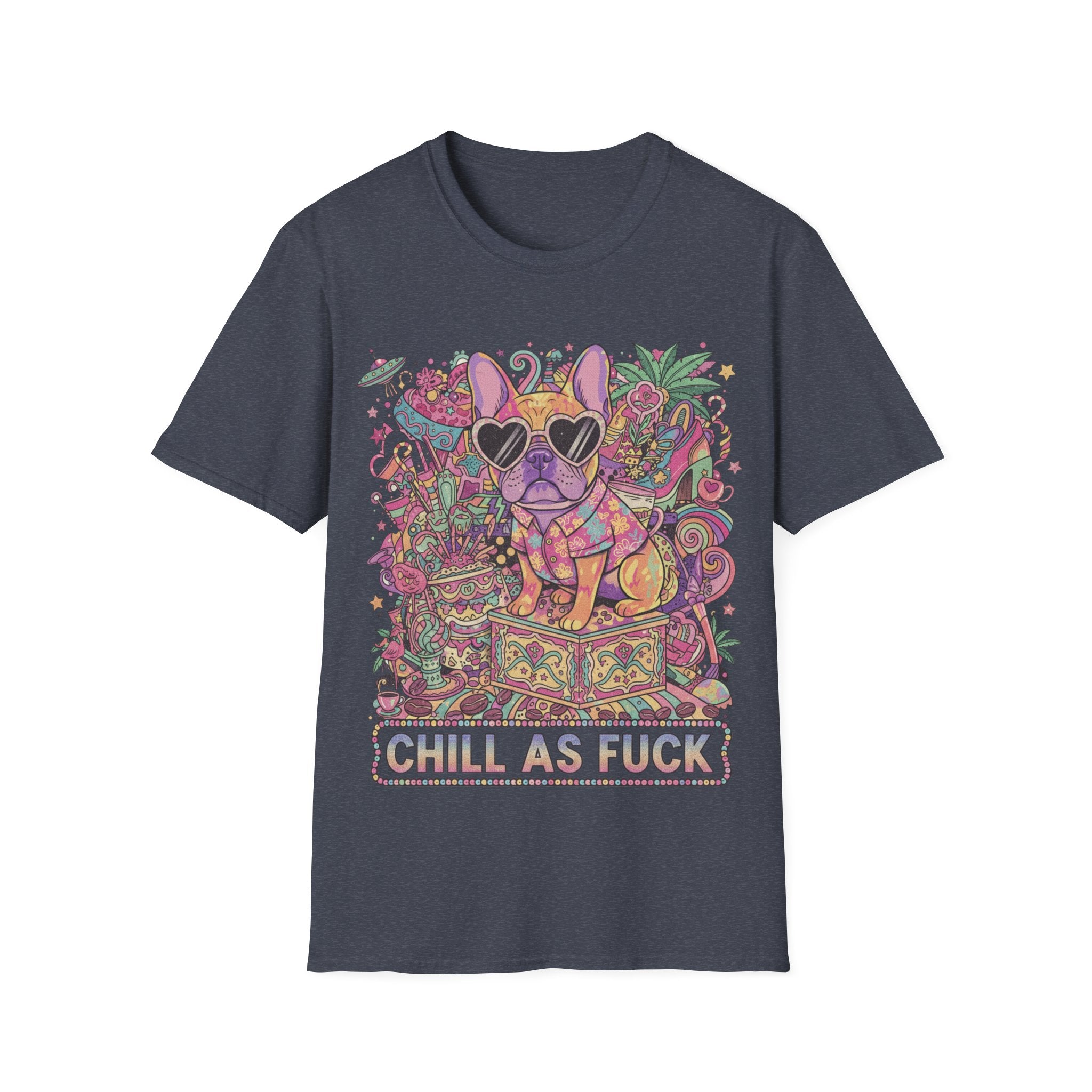 Chill As Fuck French Bulldog T-Shirt — Retro Psychedelic Pet Graphic Tee