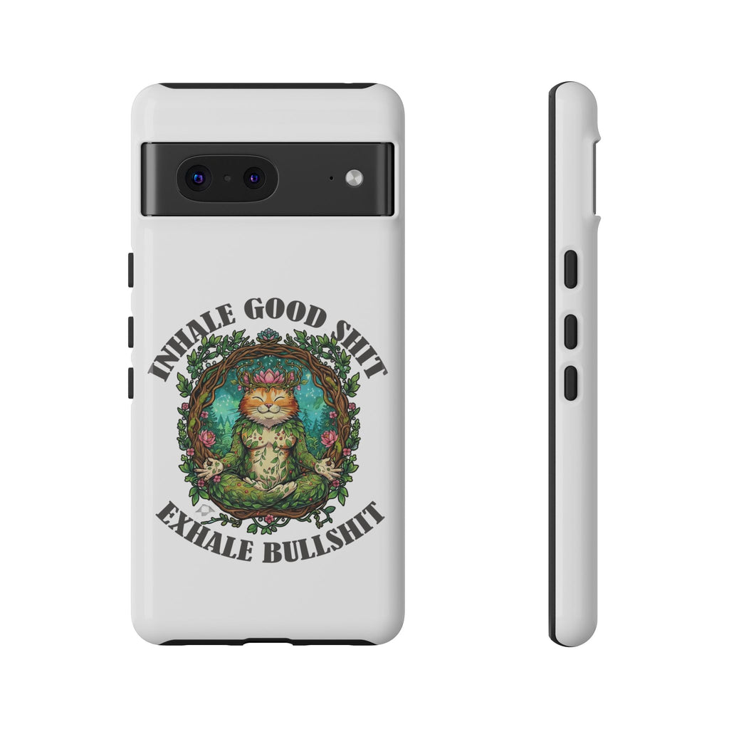 Phone Case - "Inhale Good Shit, Exhale Bullshit" Zen Cat Protective Case
