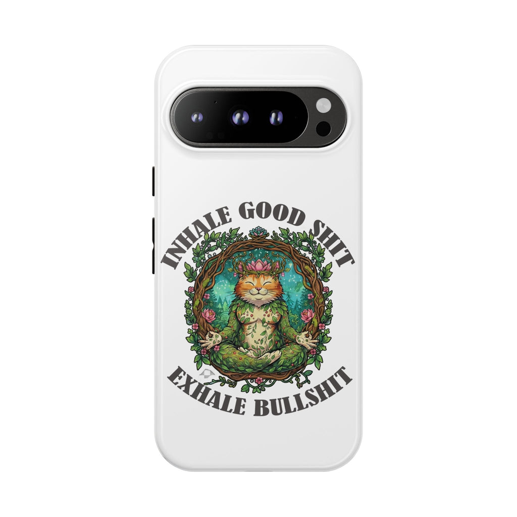 Phone Case - "Inhale Good Shit, Exhale Bullshit" Zen Cat Protective Case