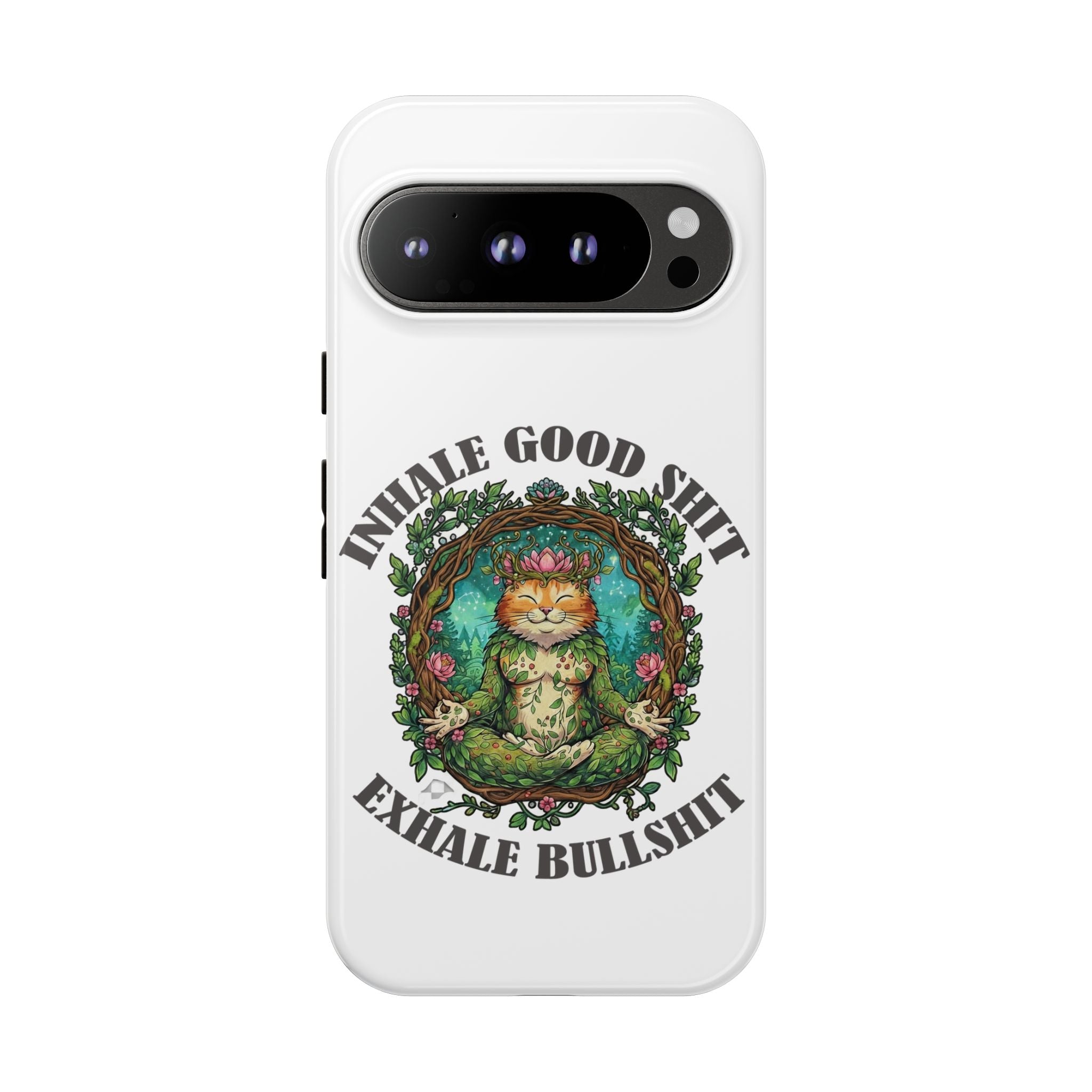 Phone Case - "Inhale Good Shit, Exhale Bullshit" Zen Cat Protective Case