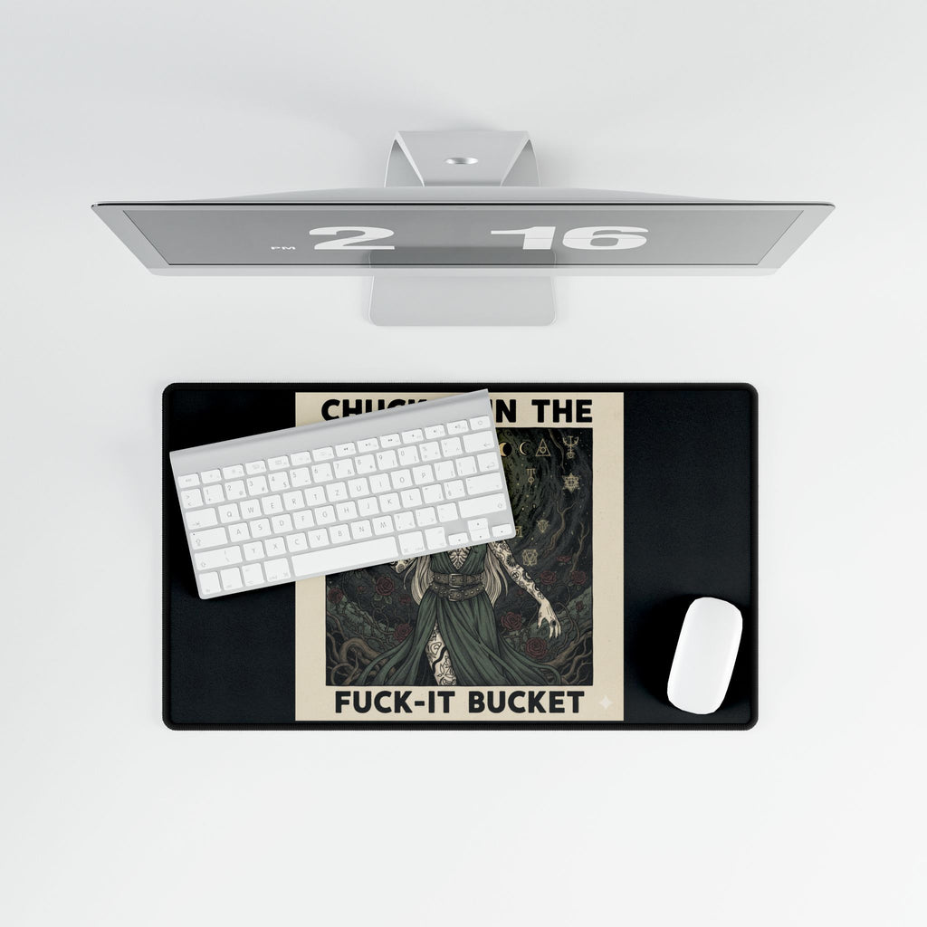 Desk Mat — “Chuck It in the F***-It Bucket” Gothic Witch Desk Mat