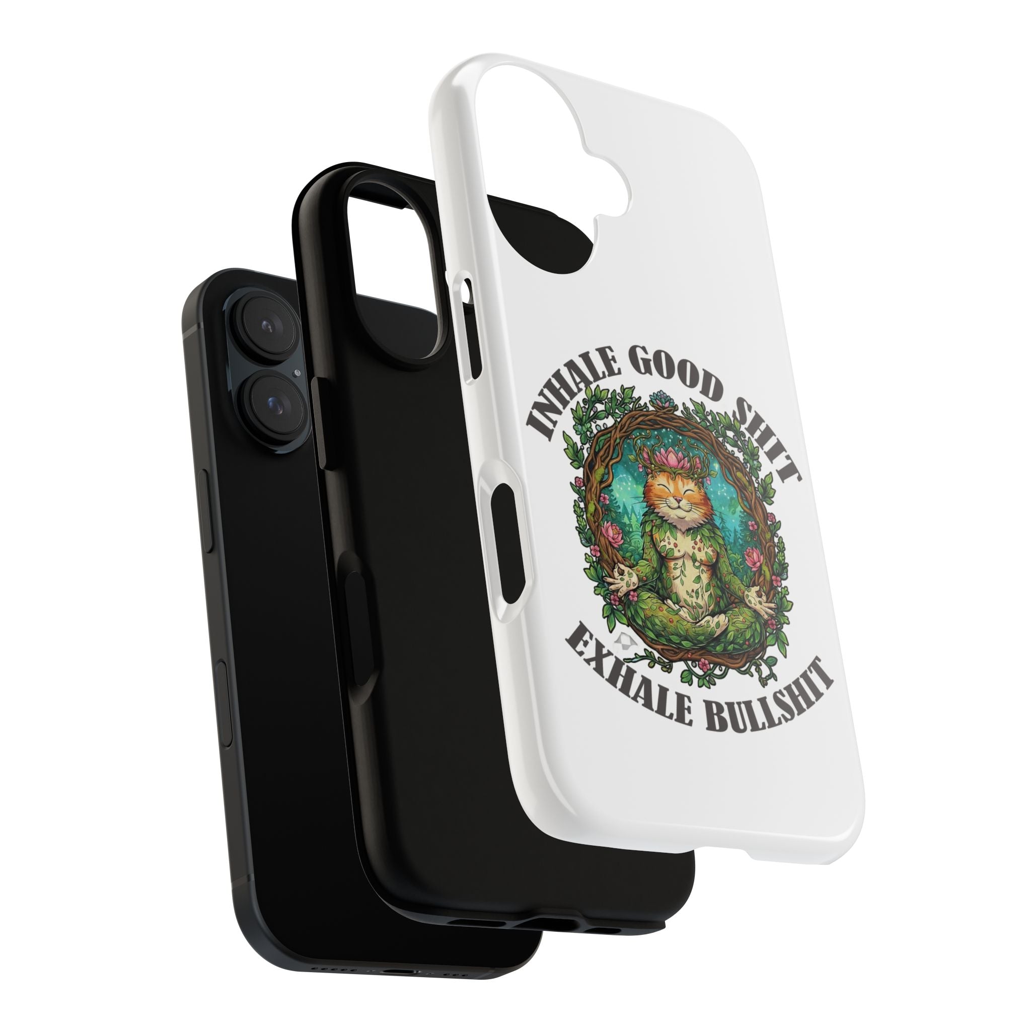 Phone Case - "Inhale Good Shit, Exhale Bullshit" Zen Cat Protective Case