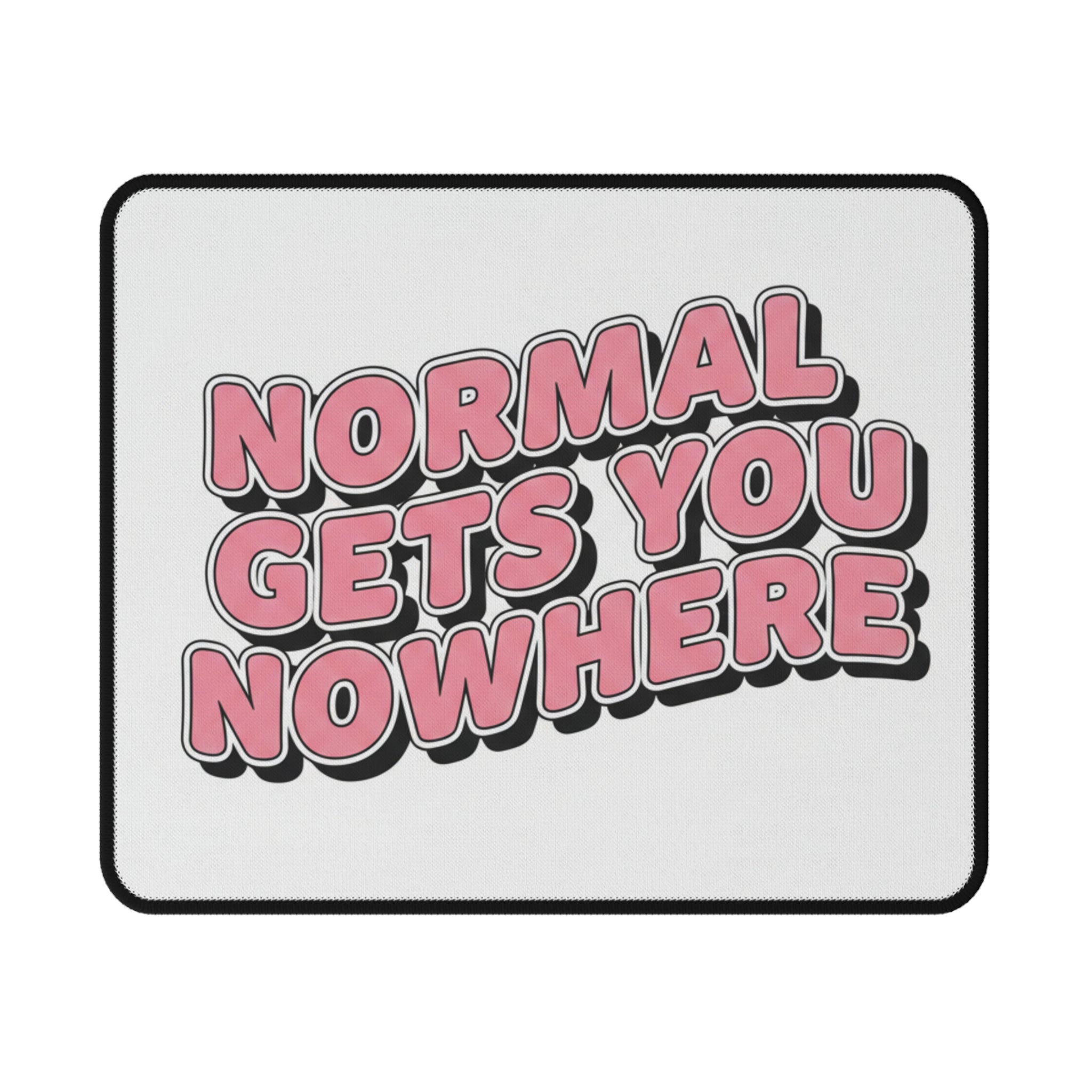 Gaming Mouse Pad — "Normal Gets You Nowhere" Motivational Pink Retro Desk Mat