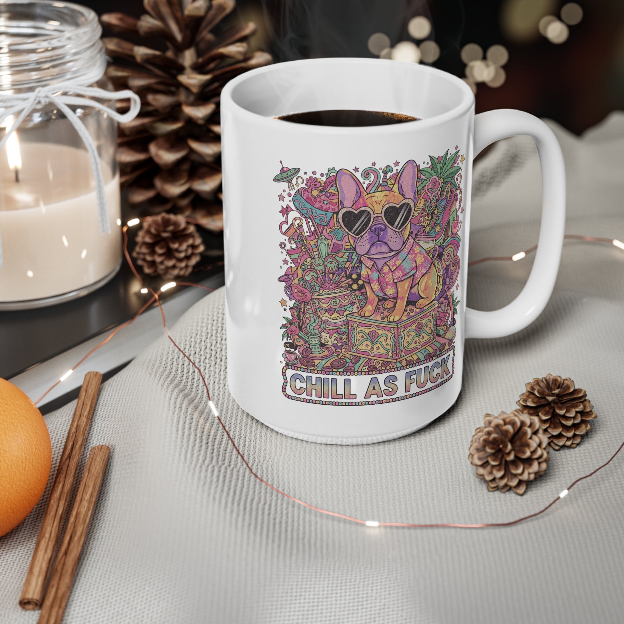 Chill As F*** French Bulldog Mug — Colorful Psychedelic 11oz & 15oz Ceramic Coffee Cup