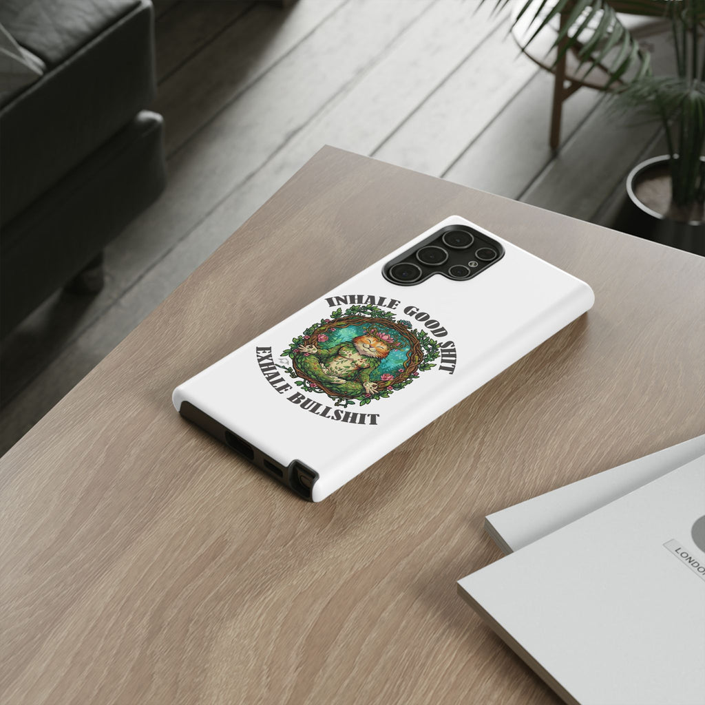 Phone Case - "Inhale Good Shit, Exhale Bullshit" Zen Cat Protective Case