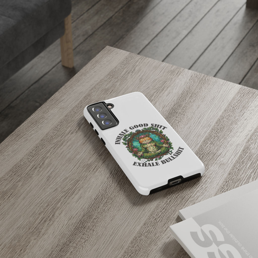 Phone Case - "Inhale Good Shit, Exhale Bullshit" Zen Cat Protective Case