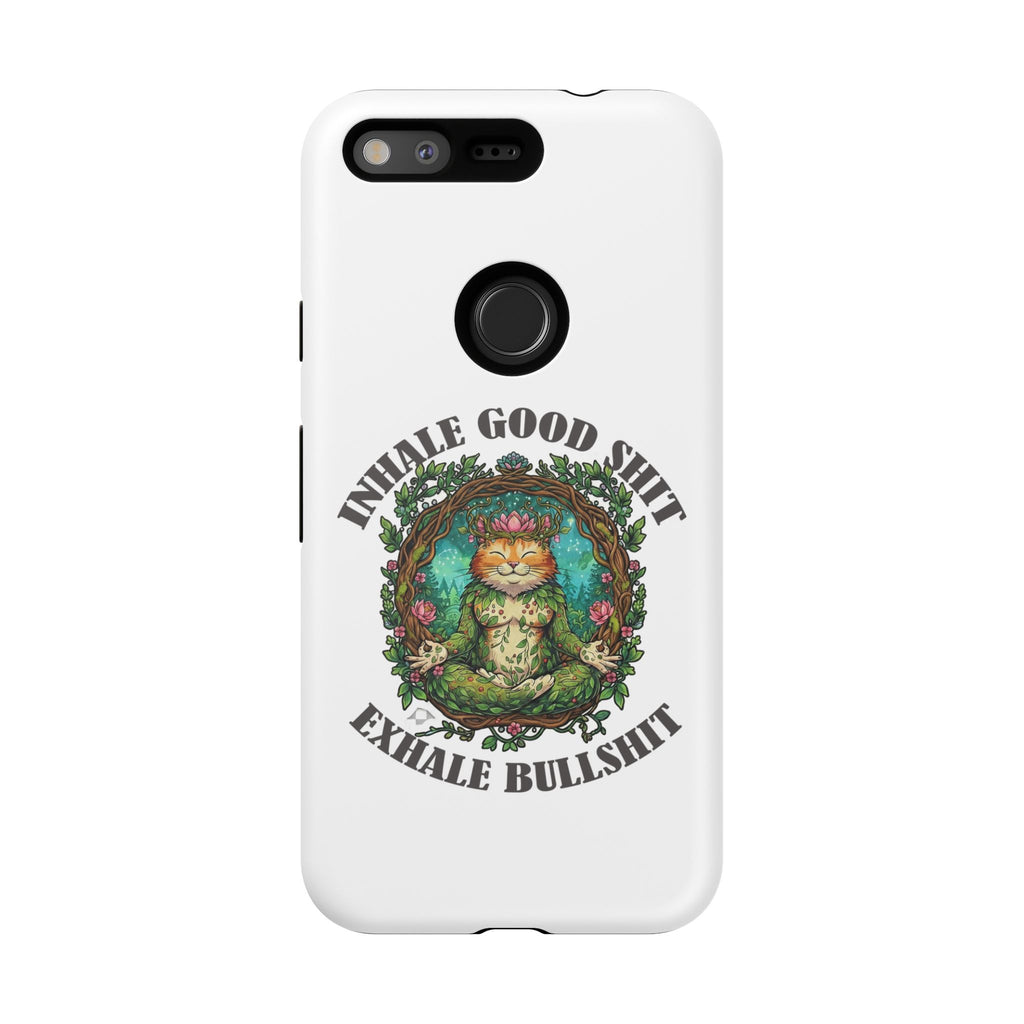 Phone Case - "Inhale Good Shit, Exhale Bullshit" Zen Cat Protective Case