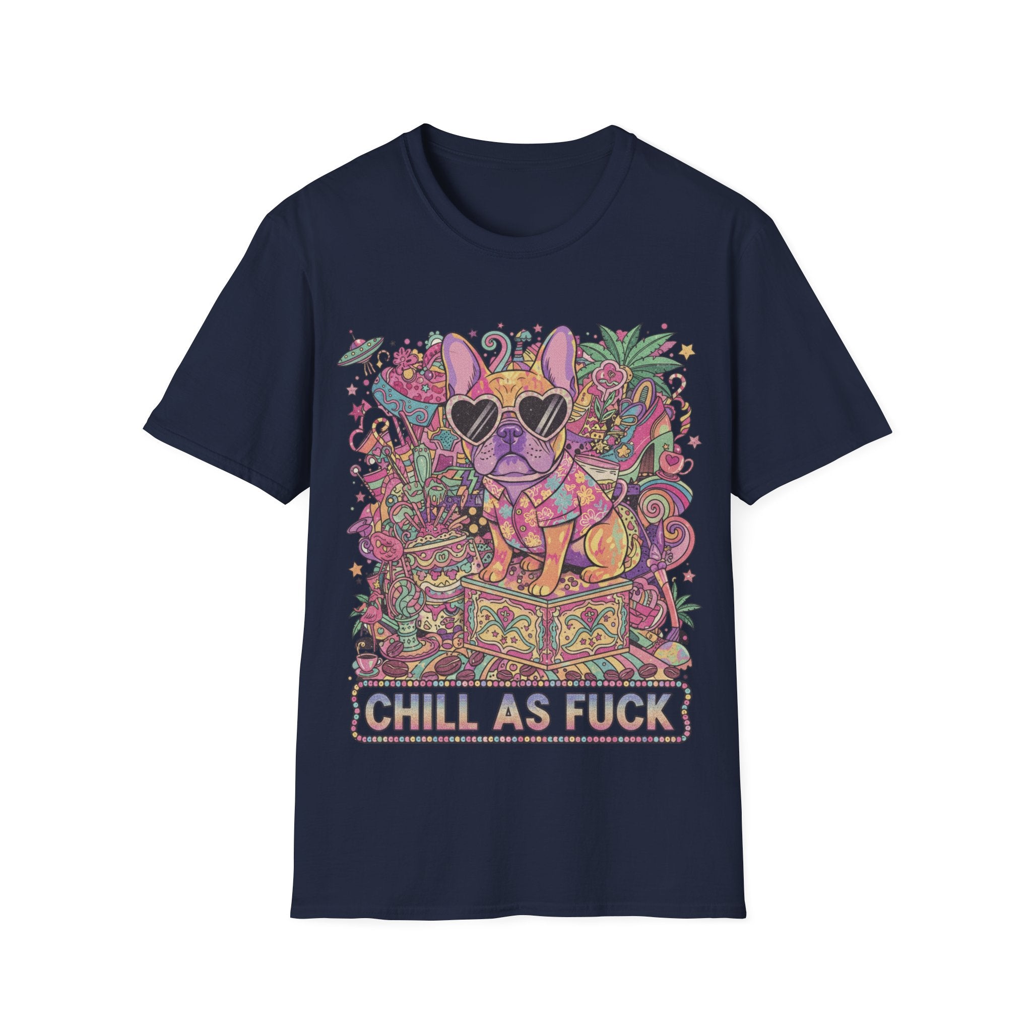 Chill As Fuck French Bulldog T-Shirt — Retro Psychedelic Pet Graphic Tee
