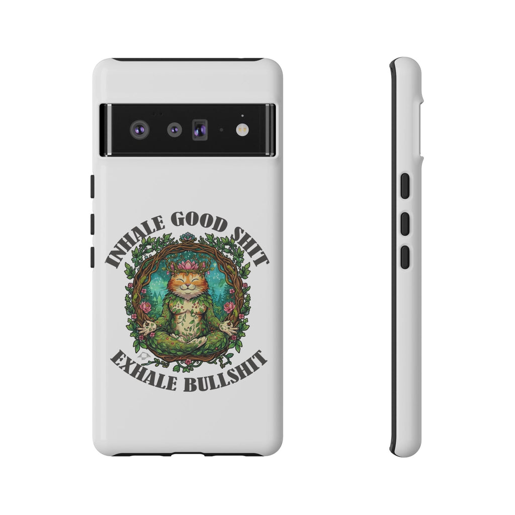 Phone Case - "Inhale Good Shit, Exhale Bullshit" Zen Cat Protective Case