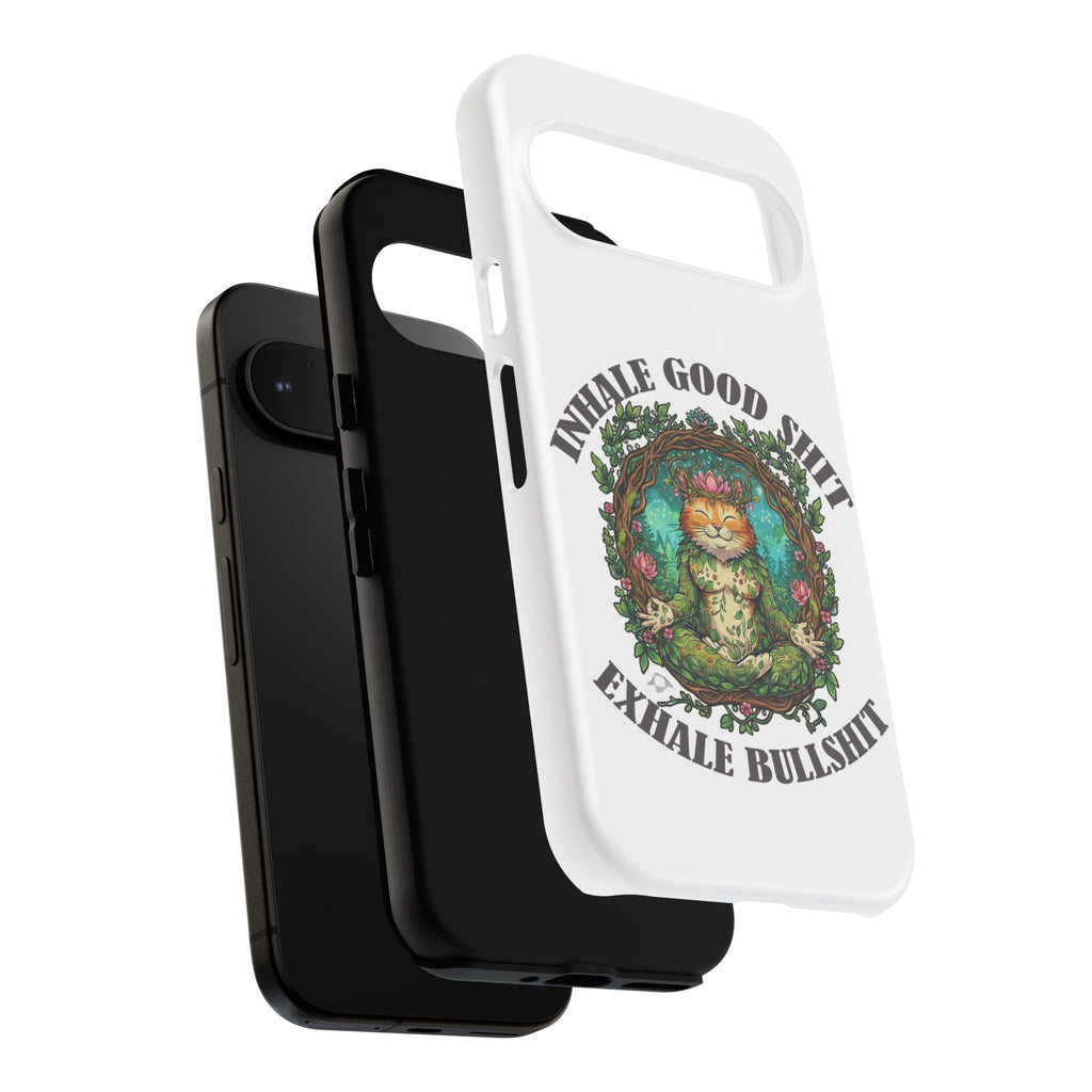 Phone Case - "Inhale Good Shit, Exhale Bullshit" Zen Cat Protective Case